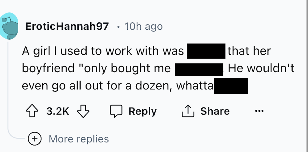 graphics - EroticHannah97 10h ago A girl I used to work with was boyfriend "only bought me even go all out for a dozen, whatta More replies that her He wouldn't